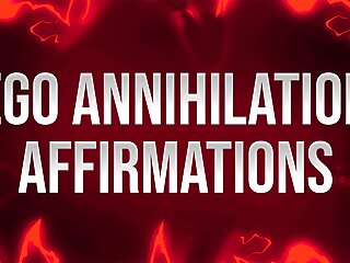 Ego Annihilation Affirmations for Insecure Losers