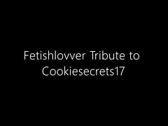 Fetishlovver Tribute to Cookiesecrets17