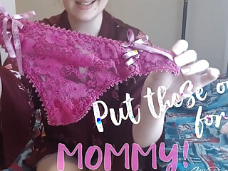 Wear These for Step-mommy!