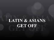 Latina & Asian Get off 