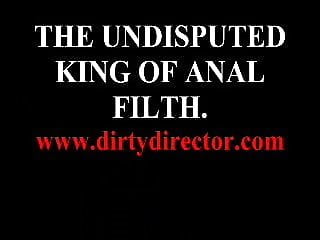Dirty Director, Analed, Ass up, My Dick