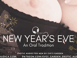 New Year&#039;s Eve: An Oral Tradition Erotic Audio for Men Blowjob Pussy Licking by Eve&#039;s Garden