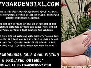 Dirty garden girl does self anal fisting & prolapse outside